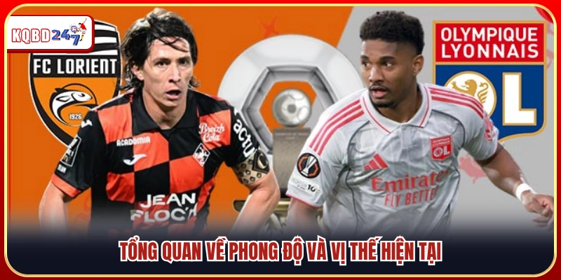 Phong độ và vị trí hiện tại của hai đội Lyon vs Lorient